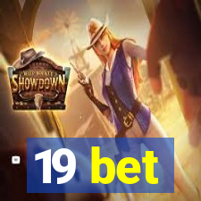 19 bet